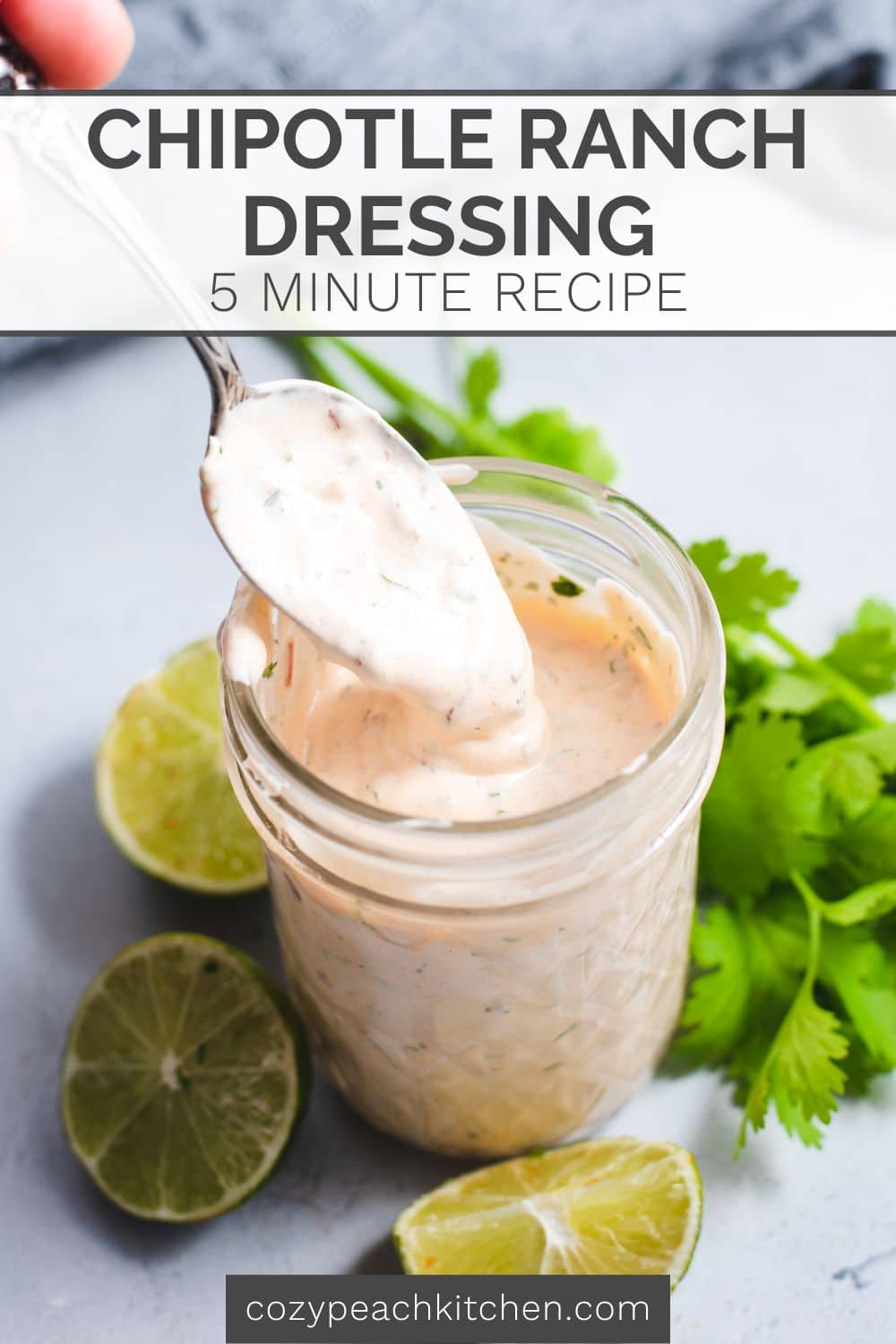 Chipotle Lime Ranch Dressing - Cozy Peach Kitchen