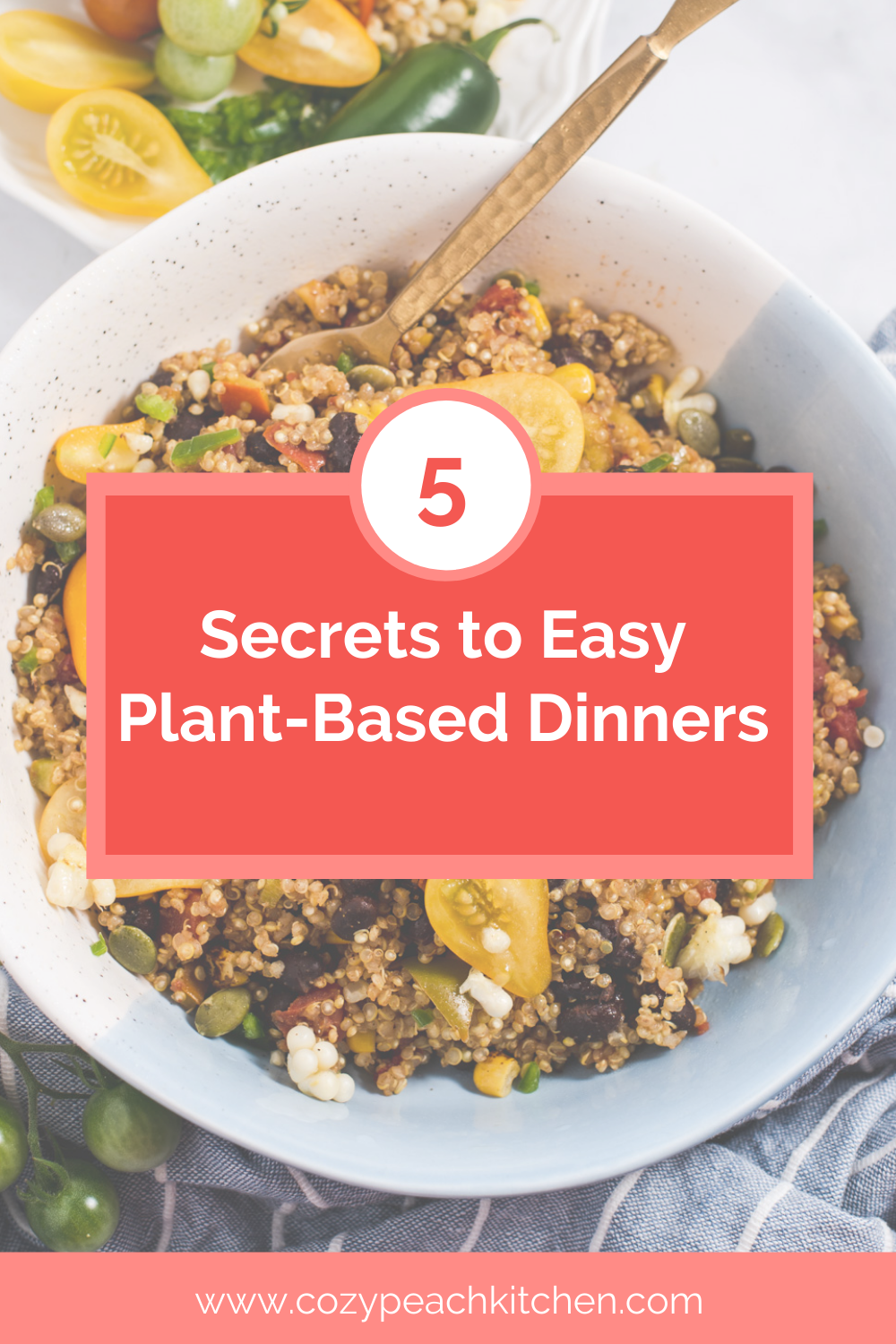 Graphic with title "5 Secrets to Easy Plant Based Dinners".